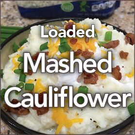 Loaded Mashed Cauliflower
