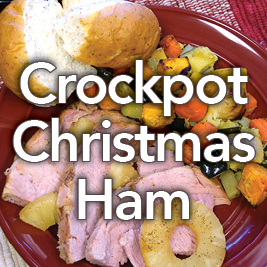 Crockpot Christmas Ham & Roasted Winter Veggies