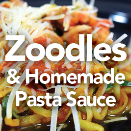 Zoodles & Homemade Pasta Sauce