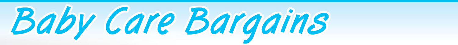 Baby Care Bargains