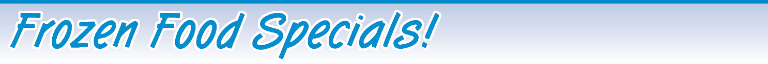 Frozen Food Specials